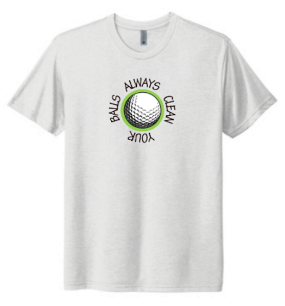 Picture of Premium White Chuckle Tee "Always Clean Your Balls”